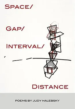 E-Book (epub) Space/Gap/Interval/Distance (Sixteen Rivers Press) von Judy Halebsky