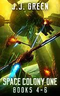 E-Book (epub) Space Colony One Books 4 - 6 (Space Colony One Series, #2) von J. J. Green