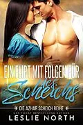 E-Book (epub) Ein Flirt mit Folgen für des Scheichs (Die Azhar Scheich Reihe, #2) von Leslie North