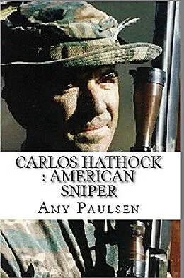 E-Book (epub) Carlos Hathcock : American Sniper von Amy Paulsen