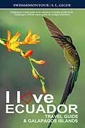 E-Book (epub) Ecuador Travel Guide 2025 & Galapagos Islands - Galapagos Travel Guide and Mainland Ecuador Guide Book. Galapagos Islands Travel Guide for Budget Travellers. von S. L. Giger, Swissmiss On Tour