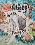 E-Book (epub) Alfonso the Giant Anteater (Animal Adventures) von Dave Adair, Helen Ring