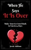 E-Book (epub) When He Says It is Over von Jessie Addison