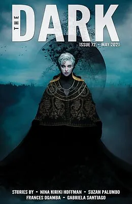 E-Book (epub) The Dark Issue 72 von Nina Kiriki Hoffman, Suzan Palumbo, Frances Ogamba