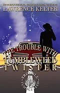 E-Book (epub) Trouble With The Tumbleweed Twister (A Trouble In Tumbleweed Mystery) von Lawrence Kelter, Melissa Bourbon, Christie Craig