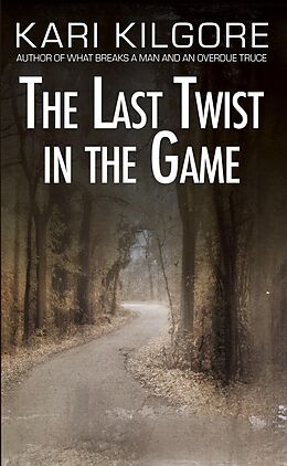 eBook (epub) The Last Twist in the Game de Kari Kilgore