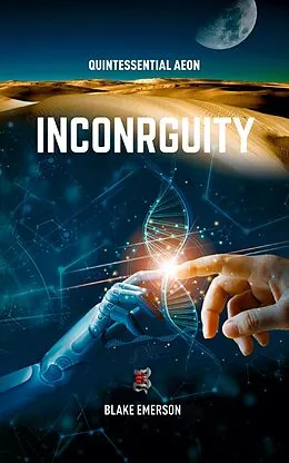 E-Book (epub) Incongruity (Quintessential Aeon, #5) von Blake Emerson