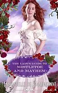 E-Book (epub) The Lady's Guide to Mistletoe and Mayhem : an Historical Romance von Emmanuelle de Maupassant