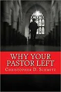 E-Book (epub) Why Your Pastor Left von Christopher Schmitz