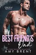E-Book (epub) My Best Friend's Dad (Forbidden, #6) von Amy Brent
