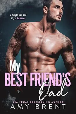 E-Book (epub) My Best Friend's Dad (Forbidden, #6) von Amy Brent
