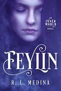 E-Book (epub) Feylin (The Inner World, #0) von R. L. Medina