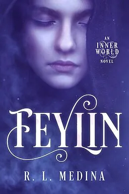 E-Book (epub) Feylin (The Inner World, #0) von R. L. Medina