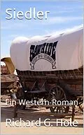 E-Book (epub) Siedler (Far West (d), #8) von Richard G. Hole