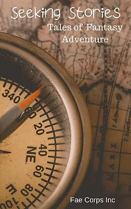 E-Book (epub) Seeking Stories von Fae Corps Publishing, Marie Sinadjan, Christine T Kantaraki