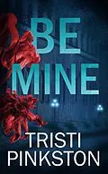 E-Book (epub) Be Mine von Tristi Pinkston