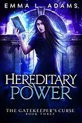 E-Book (epub) Hereditary Power (The Gatekeeper's Curse, #3) von Emma L. Adams