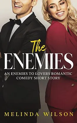 E-Book (epub) The Enemies: An Enemies to Lovers Romantic Comedy Short Story von Melinda Wilson