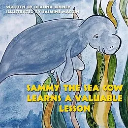 E-Book (epub) Sammy the Sea Cow Learns a Valuable Lesson (Sammy the Sea Cow Series, #2) von Deanna Kinney
