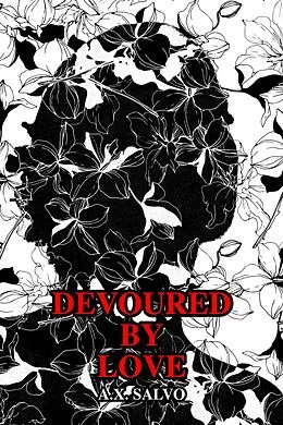 E-Book (epub) Devoured By Love von A. X. Salvo