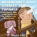 E-Book (epub) Adventures with Scarlet and Twinkle 5 Happy Short Stories for Kids About Scarlet, the little girl with a big imagination von Janice Ford