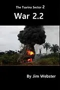 E-Book (epub) War 2.2 (The Tsarina Sector, #2) von Jim Webster