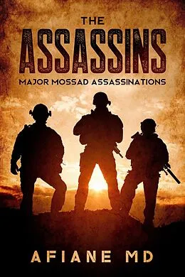 E-Book (epub) The Assassins : Major Mossad Assassinations (1) von Afiane Md