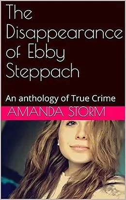 E-Book (epub) The Disappearance of Ebby Steppach von Amanda Storm