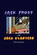 E-Book (epub) Jack Frost and Jack O'Lantern von Brian van der Spuy