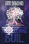E-Book (epub) Necessary Evil (The Celestials, #2) von Ann Bakshis