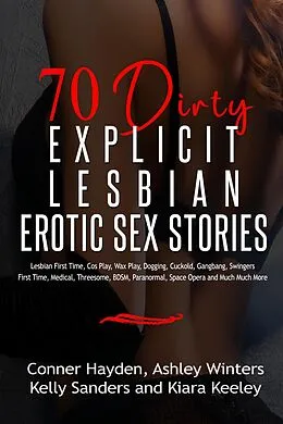 E-Book (epub) 70 Dirty Explicit Lesbian Erotic Sex Stories von Conner Hayden, Ashley Winters, Kiara Keeley