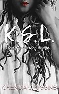 E-Book (epub) K.S.L. (JustOneNight.com, #5) von Chencia C. Higgins