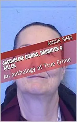 E-Book (epub) Jacqueline Gibons, Daughter & Killer von Annie Sims