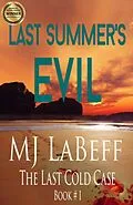 E-Book (epub) Last Summer's Evil (The Last Cold Case) von Mj Labeff