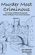 E-Book (epub) Murder Most Criminous: The Cases of William Roughead, Father of Modern True Crime Literature von Jim Stovall