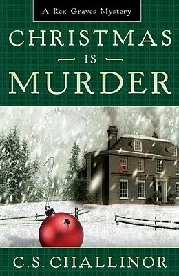 E-Book (epub) Christmas is Murder von C. S. Challinor