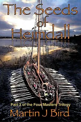 E-Book (epub) The Seeds of Heimdall (The Four Masters Series) von Martin J Bird