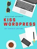 E-Book (epub) KISS WordPress (KISS - Keep It Simple Stupid, #1) von Gerald Jacobs