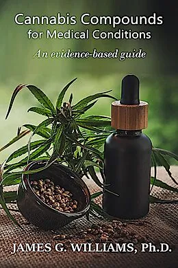 E-Book (epub) Cannabis Compounds for Medical Conditions: An Evidence-Based Guide von James G. Williams