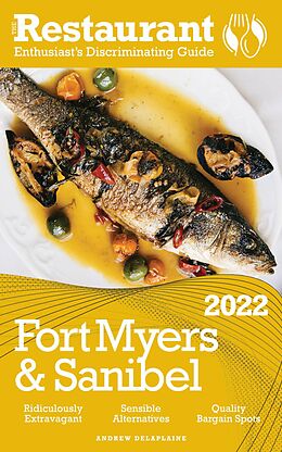 eBook (epub) 2022 Fort Myers & Sanibel - The Restaurant Enthusiast's Discriminating Guide de Andrew Delaplaine
