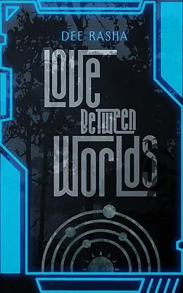 E-Book (epub) Love Between Worlds von Dee Rasha