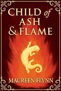 E-Book (epub) Child of Ash and Flame von Maureen Flynn