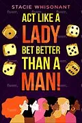 E-Book (epub) Act Like a Lady - Bet Better Than A Man von Stacie Whisonant