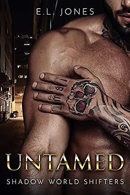 E-Book (epub) Untamed (Shadow World Shifters, #1) von E. L. Jones
