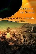 E-Book (epub) Prayers in Stone: Nagasaki's A-bomb Heritage Sites (Japanese History, #2) von David Petersen, Mandy Conti