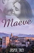 E-Book (epub) Maeve (Harris Legacy, #2) von Jasper Trey