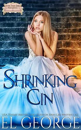 E-Book (epub) Shrinking Cin (After Tales Series) von Erin Lee, El George