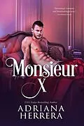 E-Book (epub) Monsieur X von Adriana Herrera