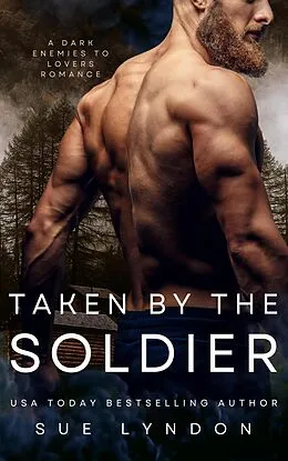 E-Book (epub) Taken by the Soldier: A Dark Enemies-to-Lovers Romance von Sue Lyndon