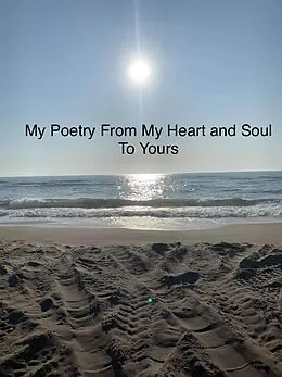 E-Book (epub) My Poetry From My Heart and Soul To Yours von Marie Ward